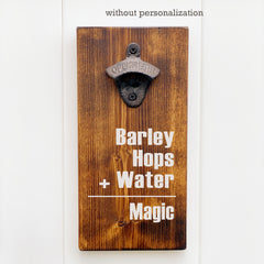 Barley Hops Water Magic Personalized bottle opener, Beer Bottle Opener for wall, rustic bar sign, Beer gift