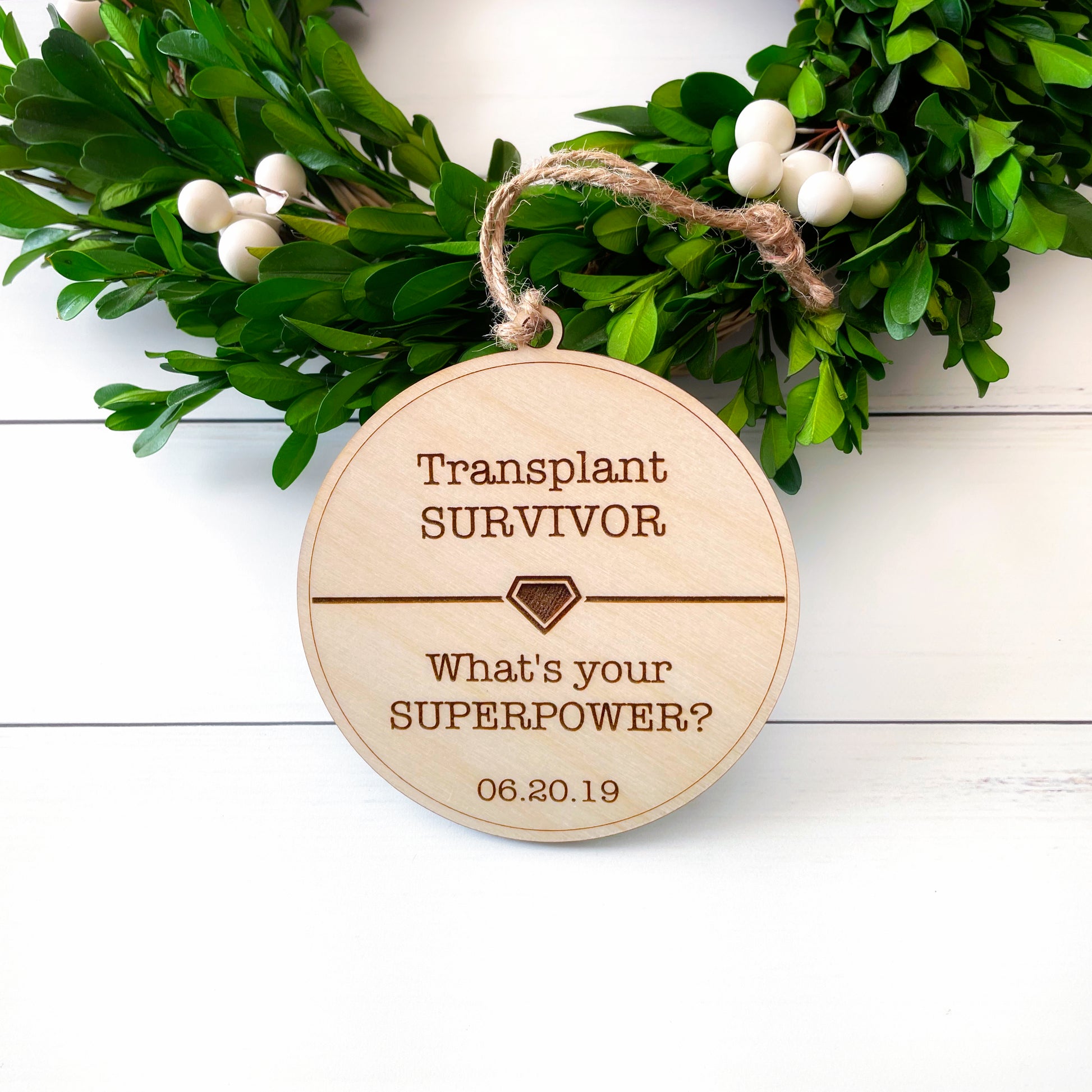 Transplant Survivor, what's your superpower engraved ornament