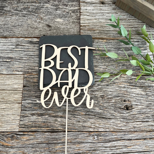 Best Dad Ever Custom Cake Topper, Father's Day cake topper, his birthday