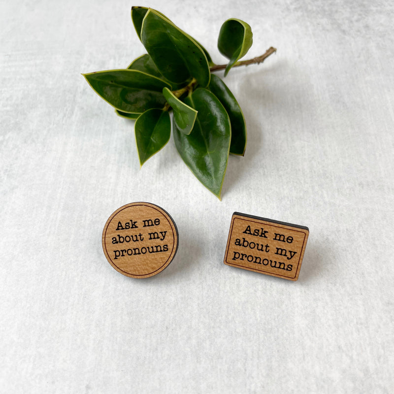 Engraved wood pins, Pronoun pins, engraved wood pins